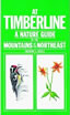 At Timberline: A Nature Guide to the Mountains of the Northeast